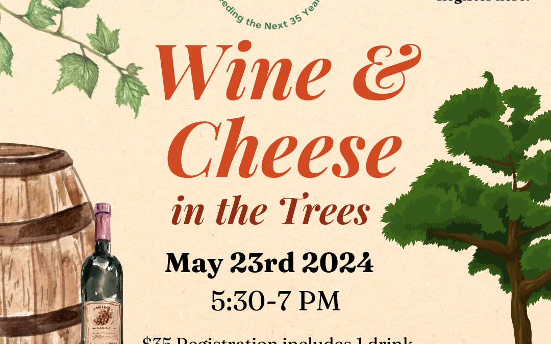 Wine and Cheese in the Trees